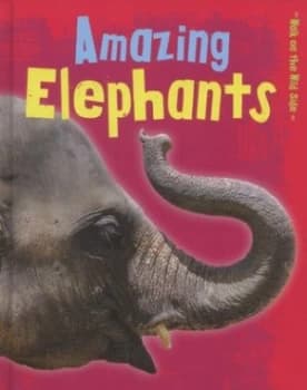Amazing Elephants by Charlotte Guillain Hardback