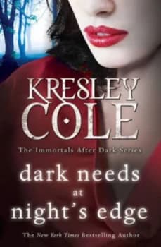 Dark Needs at Nights Edge by Kresley Cole Book