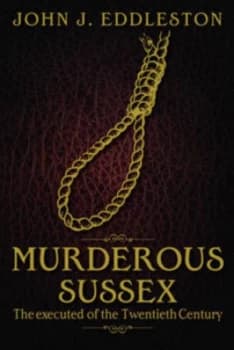 Murderous Sussex Paperback