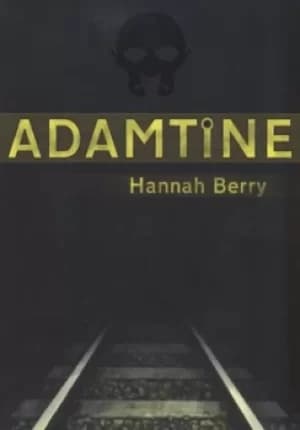 Adamtine by Hannah Berry