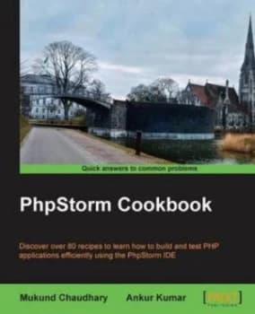 Phpstorm Cookbook by Mukund Chaudhary Paperback
