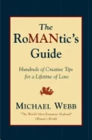 romantics guide hundreds of creative tips for a lifetime of love