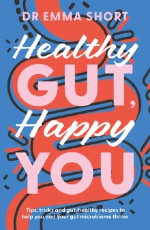 Healthy Gut, Happy You Paperback / softback