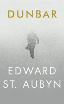 Dunbar by Edward St. Aubyn Book