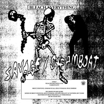 Bleach Everything - Savage / Steamboat Vinyl