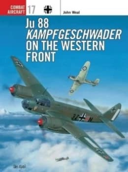 Ju 88 Kampfgeschwader on the Western Front by John Weal Paperback