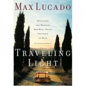 Traveling Light by Max Lucado Paperback