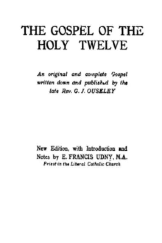 The Gospel of the Holy Twelve Paperback / softback