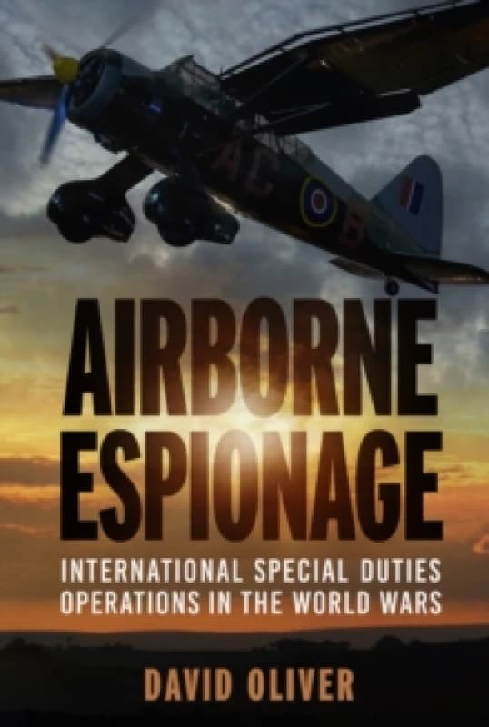 Airborne Espionage : International Special Duties Operations in the World Wars Paperback / softback