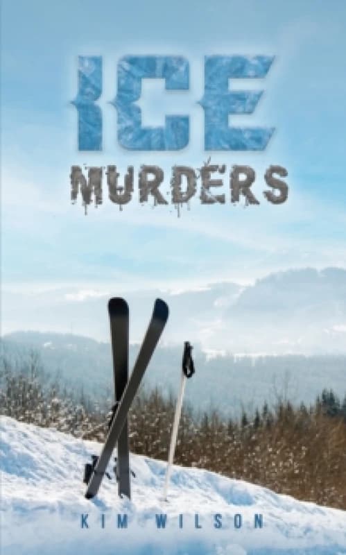 Ice Murders. Paperback. By Kim Wilson Books