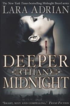 Deeper Than Midnight by Lara Adrian Paperback