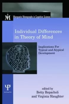 Individual Differences in Theory of MindImplications for Typical and Atypical Development