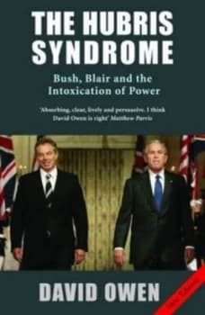 The Hubris Syndrome by David Owen Paperback