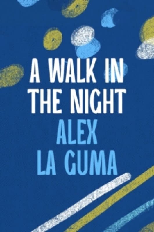 A Walk in the Night. Paperback. By Alex La Guma Books