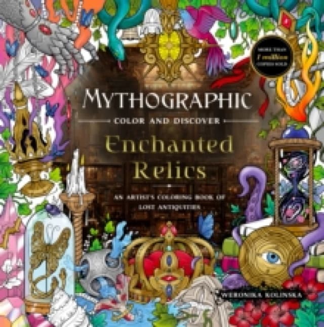 Mythographic Color and Discover: Enchanted Relics. Paperback. By Weronika Kolinska Books