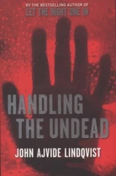 Handling the Undead by John Ajvide Lindqvist Paperback