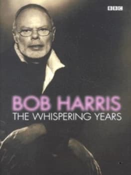 The Whispering Years by Bob Harris Hardback
