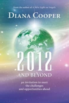2012 and beyond by Diana Cooper Paperback