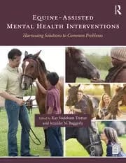 Equine-Assisted Mental Health Interventions Harnessing Solutions to Common Problems