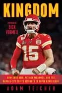 kingdom how andy reid patrick mahomes and the kansas city chiefs returned t
