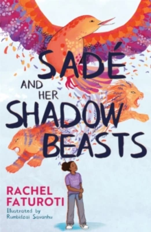 Sade and Her Shadow Beasts : Beautiful debut narrative about grief, hope and resilience Paperback / softback