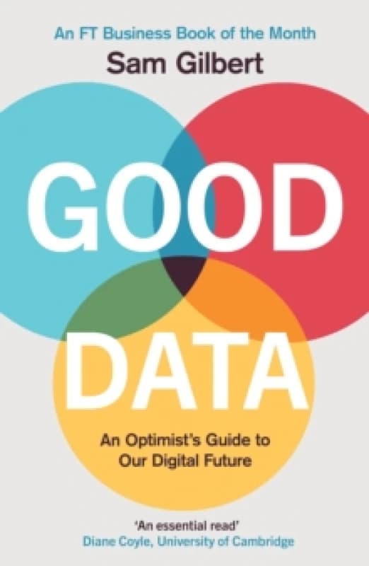 Good Data : An Optimist's Guide to Our Digital Future Hardback