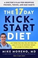 17 day kickstart diet a doctors plan for dropping pounds toxins and bad hab