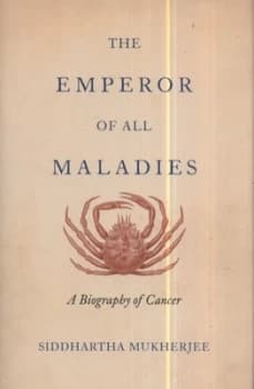The Emperor of All Maladies by Siddhartha Mukherjee Hardback