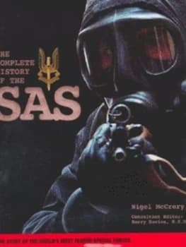 The Complete History of the Sas by Nigel Mccrery and Barry Davies Hardback