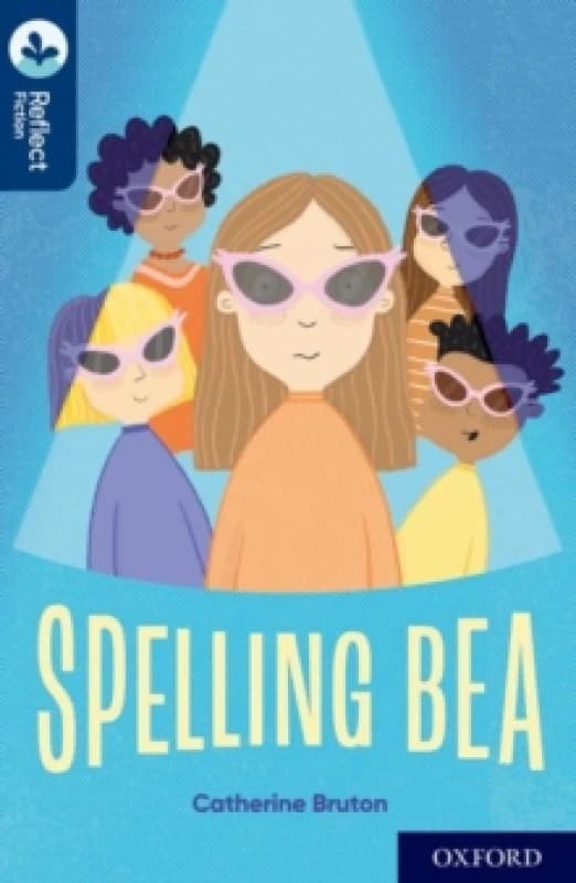 Catherine Bruton Oxford Reading Tree TreeTops Reflect: Oxford Reading Level 14: Spelling Bea Book Multi unisex