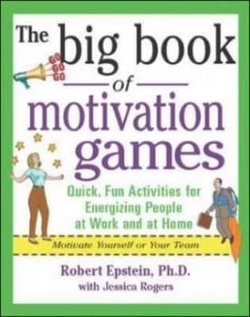 The Big Book of Motivation Games by Robert Epstein Book