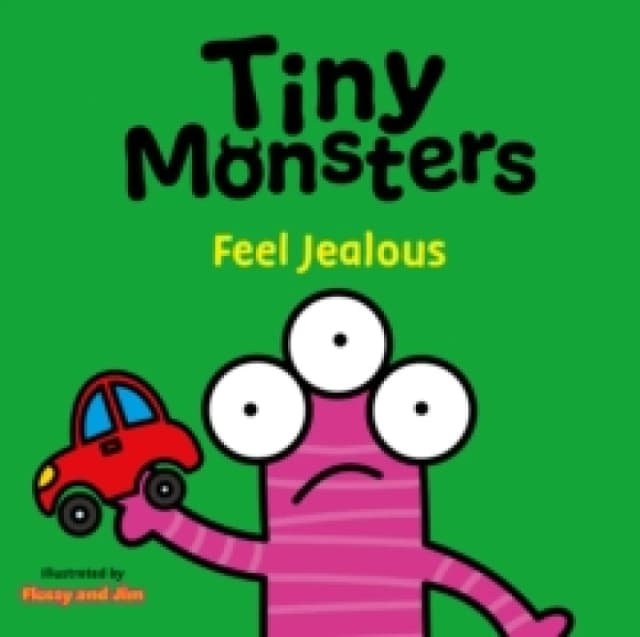 Tiny Monsters Feel Jealous Board book