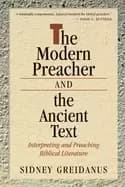 modern preacher and the ancient text interpreting and preaching biblical li