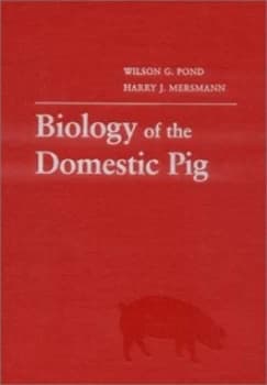 Biology of the Domestic Pig by Harry J Mersmann and Wilson G Pond Book