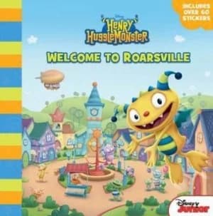 Henry Hugglemonster Welcome to Roarsville by Disney Book Group