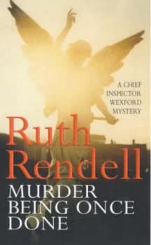 Murder Being Once Done by Ruth Rendell Book