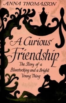 A Curious Friendship by Anna Thomasson Hardback