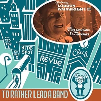 Loudon Wainwright III - I'd Rather Lead a Band CD
