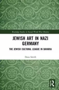 Jewish Art in Nazi Germany The Jewish Cultural League in Bavaria