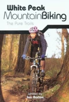 White Peak Mountain Biking by Jon Barton and Andy Heading Paperback
