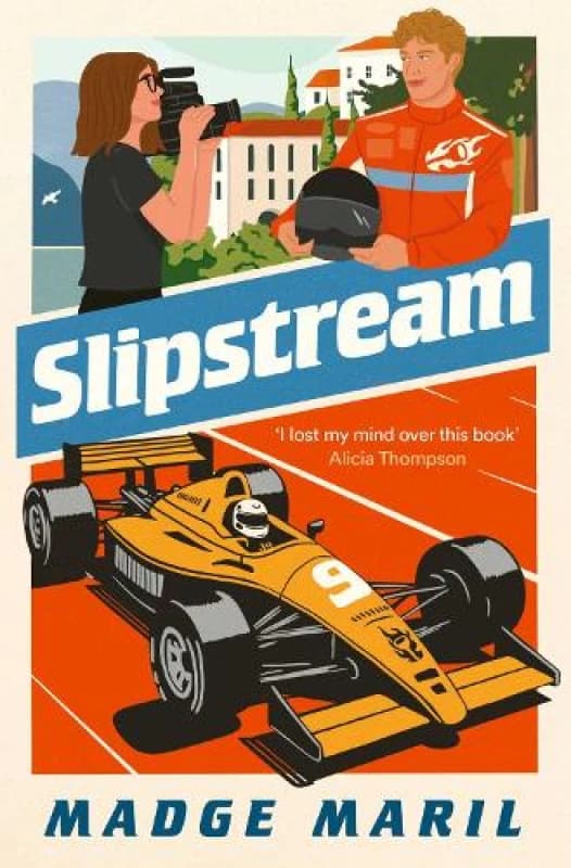 Slipstream : for fans of Drive to Survive, you'll race through this exhilarating F1 steamy romance Paperback / softback