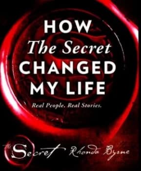 How the Secret Changed My Life by Rhonda Byrne Hardback