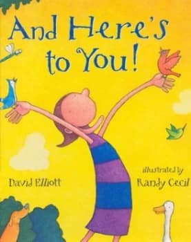 And Heres to You by David Elliott and Randy Cecil Hardback
