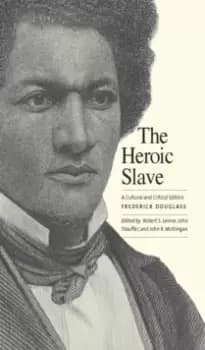 The Heroic Slave : A Cultural and Critical Edition
