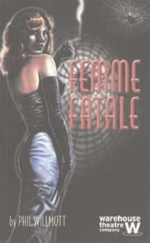 Femme Fatale by Phil Willmott Book
