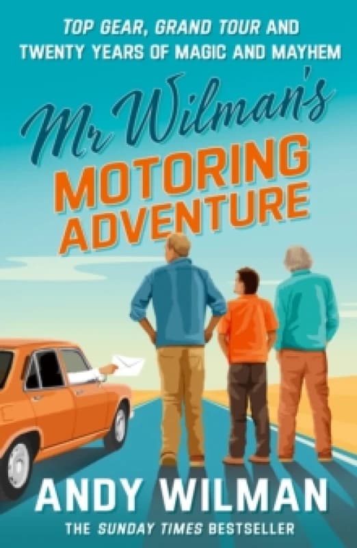 Mr Wilman's Motoring Adventure. Hardback. By Andy Wilman Books
