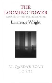 The Looming Tower by Lawrence Wright Hardback
