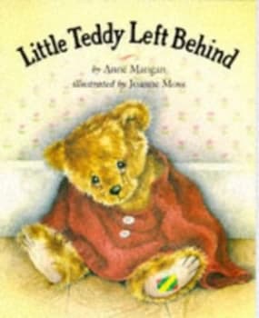 Little Teddy Left behind by Anne Mangan and Joanna Moss Paperback