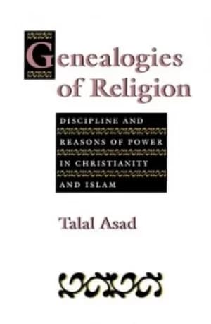 Genealogies of Religion by Asad