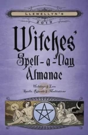 Llewellyns 2019 witches spell-a-day almanac by